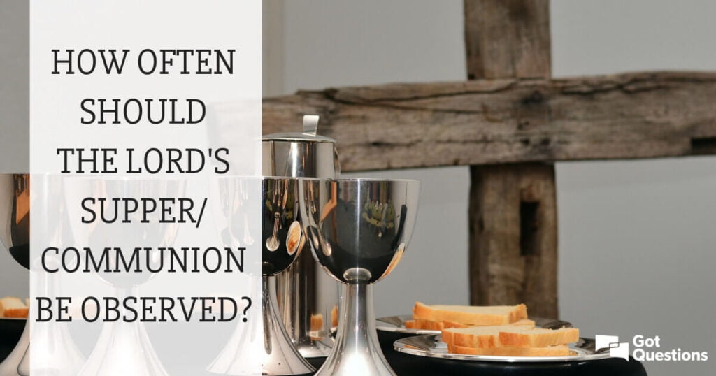 how-often-should-you-take-communion-according-to-the-bible-christian